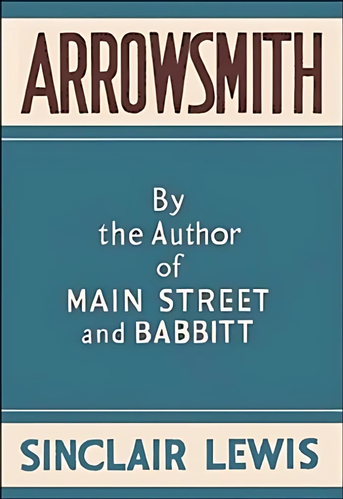 First edition cover of Arrowsmith by Sinclair Lewis (1925). This Pulitzer-winning novel explores the tension between scientific integrity and the commercialization of medicine—themes that remain strikingly relevant a century later. (Image: Public Domain, Wikimedia Commons)